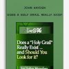Does a Holy Grail Really Exist by John Hayden