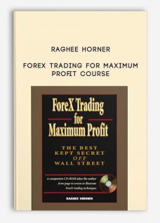 Forex Trading for Maximum Profit Course by Raghee Horner