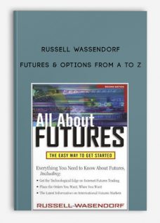 Futures & Options from A to Z by Russell Wassendorf