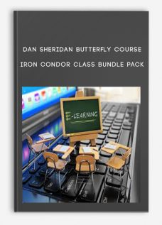 Iron Condor Class Bundle Pack by Dan Sheridan Butterfly Course