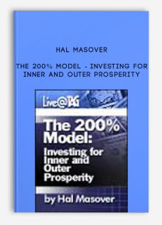 The 200% Model – Investing for Inner and Outer Prosperity by Hal Masover