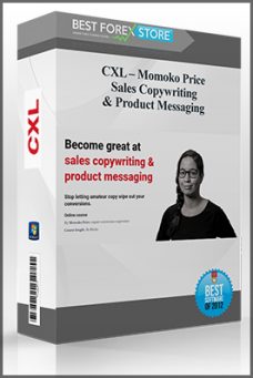 CXL – Momoko Price – Sales Copywriting & Product Messaging