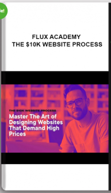 Flux Academy – The $10k Website Process