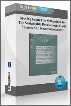 Moving From The Millennium To The Sustainable Development Goals – Lessons And Recommendations