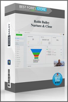 Robb Bailey – Nurture & Close