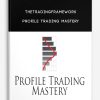 Thetradingframework – Profile Trading Mastery