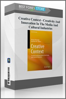 Creative Context – Creativity And Innovation In The Media And Cultural Industries