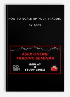 How To Scale Up Your Trading by ASFX