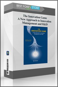 The Innovation Game – A New Approach to Innovation Management and R&D
