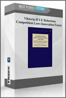 Viktoria H S E Robertson – Competition Laws Innovation Factor