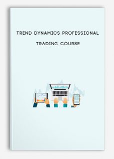Trend Dynamics Professional Trading Course