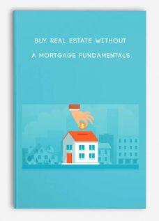 Buy Real Estate Without a Mortgage Fundamentals
