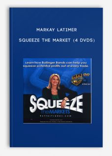 Markay Latimer – Squeeze the Market (4 DVDs)