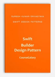 Suresh Kumar Srivastava – Swift Design Patterns