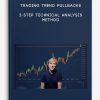 Trading Trend Pullbacks – 3-Step Technical Analysis Method