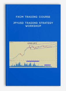 FXCM Trading Course – JPYUSD Trading Strategy Workshop