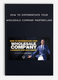 How To Differentiate Your Wholesale Company Masterclass