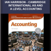 Ian Harrison – Cambridge International AS and A Level Accounting