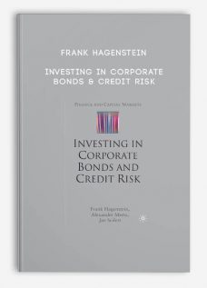 Investing in Corporate Bonds & Credit Risk by Frank Hagenstein