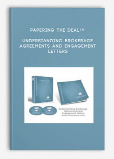 Papering the Deal™ – Understanding Brokerage Agreements and Engagement Letters