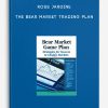 The Bear Market Trading Plan by Ross Jardine