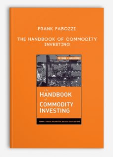 The Handbook of Commodity Investing by Frank Fabozzi