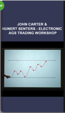 John Carter & Hunert Senters – Electronic AGS Trading Workshop
