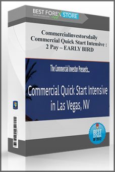 Commercialinvestorsdaily – Commercial Quick Start Intensive : 2 Pay – EARLY BIRD