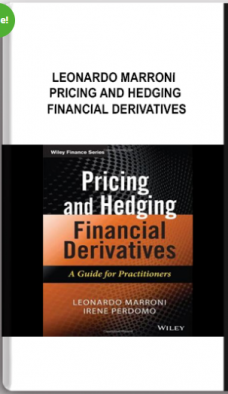 Leonardo Marroni – Pricing and Hedging Financial Derivatives