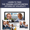 Ungeracademy – Cracking Volatility: LEARN TO TAKE THE TRADING OPPORTUNITIES OFFERED BY VOLATILITY