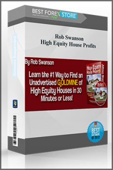 Rob Swanson – High Equity House Profits