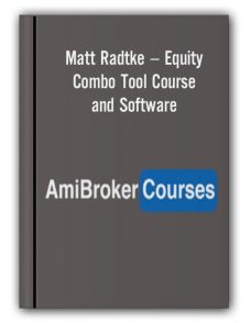 Matt Radtke – Equity Combo Tool Course and Software