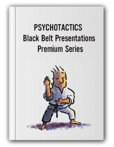 PSYCHOTACTICS – Black Belt Presentations Premium Series
