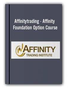 Affinitytrading – Affinity Foundation Option Course