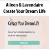 Aileen & Lavendaire – Create Your Dream Life