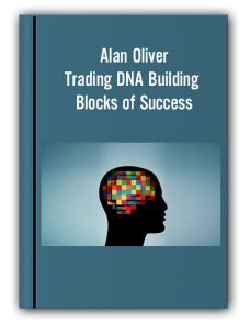 Alan Oliver – Trading DNA Building Blocks of Success