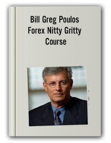 Bill Greg Poulos – Forex Nitty Gritty Course