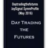 Daytradingthefutures – JaySignal SymmProfile (May 2016)