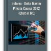 Delta Master Private Course 2012 (Chat in IRC)