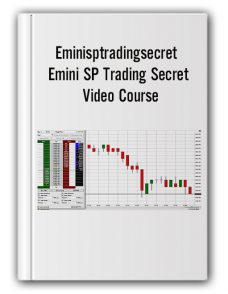 Eminisptradingsecret – Emini SP Trading Secret Video Course