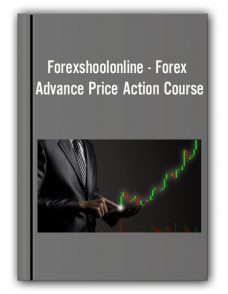 Forexschoolonline – Forex Advance Price Action Course