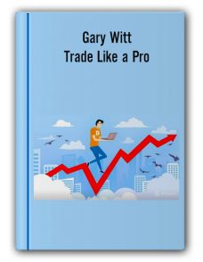 Gary Witt – Trade Like a Pro