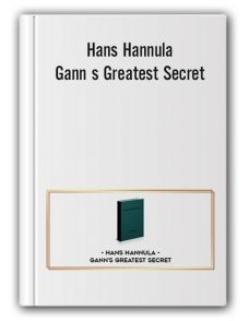 Hans Hannula – Gann s Greatest Secret