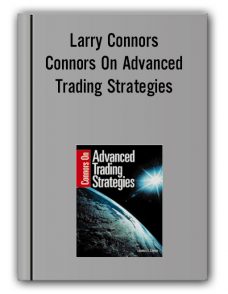 Larry Connors – Connors On Advanced Trading Strategies