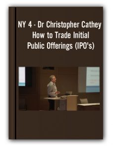 NY 4 – Dr Christopher Cathey – How to Trade Initial Public Offerings (IPO’s)