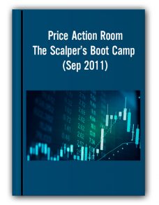 Price Action Room – The Scalper’s Boot Camp (Sep 2011)