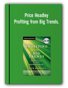 Price Headley – Profiting from Big Trends