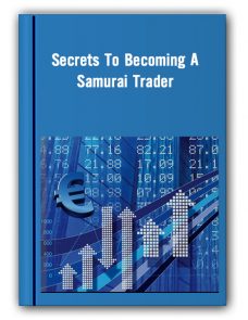 Secrets To Becoming A Samurai Trader – Steve Nison