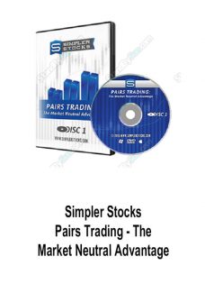 Simpler Stocks – Pairs Trading – The Market Neutral Advantage