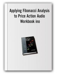 Joe Dinapoli – Applying Fibonacci Analysis to Price Action Audio Workbook ino